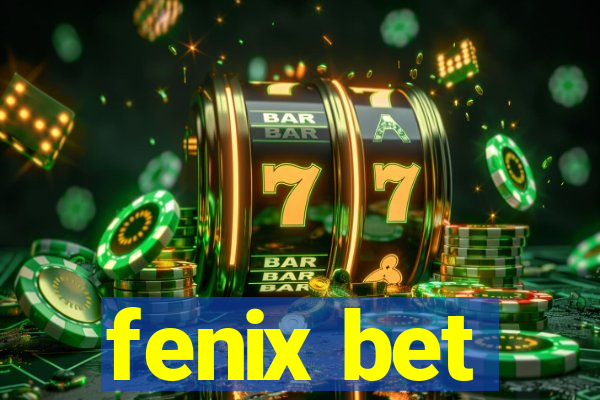 fenix bet